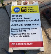 A sign at 63rd Street bus warning that, unlike during typical summers, the #63 bus isn't stopping there. Photo: Jeff Zoline